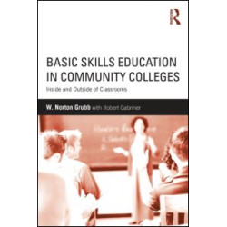 Basic Skills Education in Community Colleges Basic Skills Education in Community Colleges
