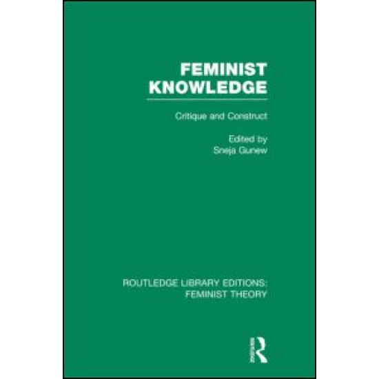 Feminist Knowledge (RLE Feminist Theory) Feminist Knowledge (RLE Feminist Theory)
