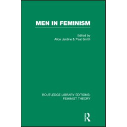 Men in Feminism (RLE Feminist Theory) Men in Feminism (RLE Feminist Theory)