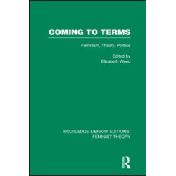 Coming to Terms (RLE Feminist Theory) Coming to Terms (RLE Feminist Theory)
