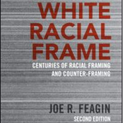 The White Racial Frame