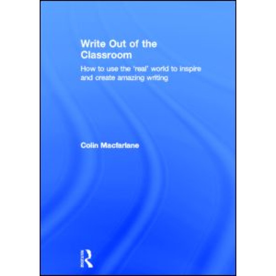 Write Out of the Classroom Write Out of the Classroom