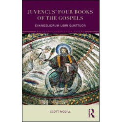 Juvencus' Four Books of the Gospels Juvencus' Four Books of the Gospels