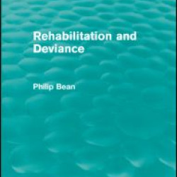 Rehabilitation and Deviance (Routledge Revivals)