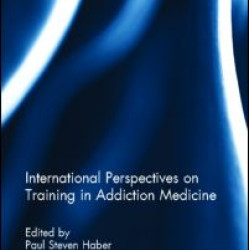 International Perspectives on Training in Addiction Medicine International Perspectives on Training in Addiction Medicine
