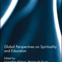 Global Perspectives on Spirituality and Education Global Perspectives on Spirituality and Education