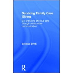 Surviving Family Care Giving Surviving Family Care Giving