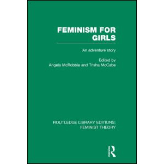 Feminism for Girls (RLE Feminist Theory) Feminism for Girls (RLE Feminist Theory)