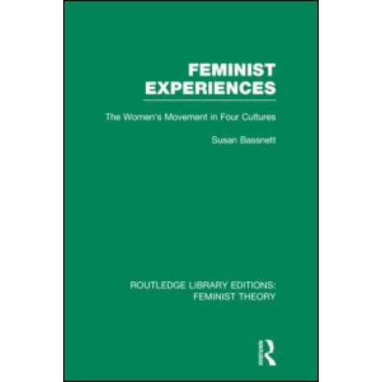 Feminist Experiences (RLE Feminist Theory) Feminist Experiences (RLE Feminist Theory)