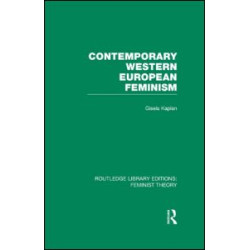 Contemporary Western European Feminism (RLE Feminist Theory) Contemporary Western European Feminism (RLE Feminist Theory)