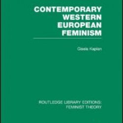 Contemporary Western European Feminism (RLE Feminist Theory) Contemporary Western European Feminism (RLE Feminist Theory)