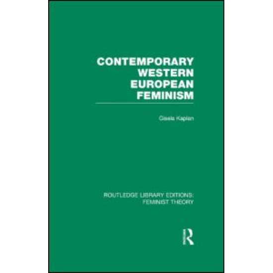 Contemporary Western European Feminism (RLE Feminist Theory) Contemporary Western European Feminism (RLE Feminist Theory)