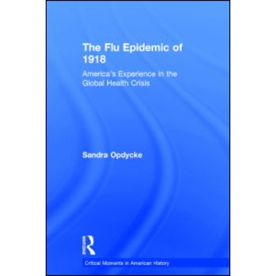 The Flu Epidemic of 1918 The Flu Epidemic of 1918