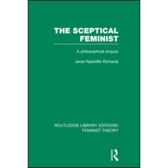 The Sceptical Feminist (RLE Feminist Theory)