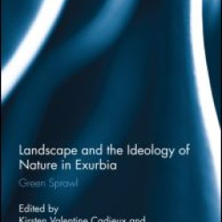 Landscape and the Ideology of Nature in Exurbia