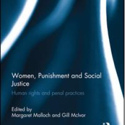 Women, Punishment and Social Justice Women, Punishment and Social Justice