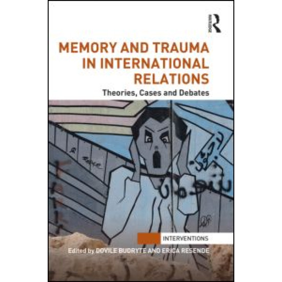 Memory and Trauma in International Relations