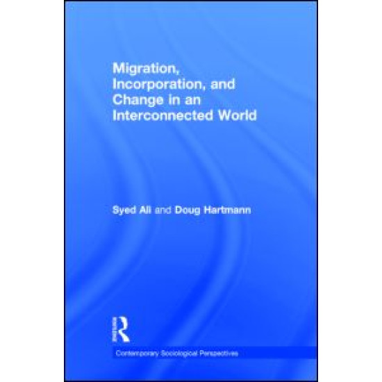 Migration, Incorporation, and Change in an Interconnected World