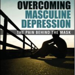 Overcoming Masculine Depression Overcoming Masculine Depression