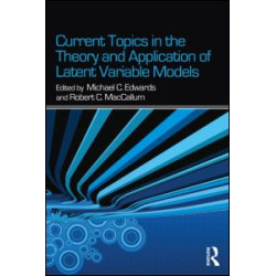 Current Topics in the Theory and Application of Latent Variable Models Current Topics in the Theory and Application of Latent Variable Models