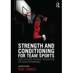 Strength and Conditioning for Team Sports Strength and Conditioning for Team Sports