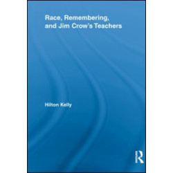 Race, Remembering, and Jim Crow’s Teachers