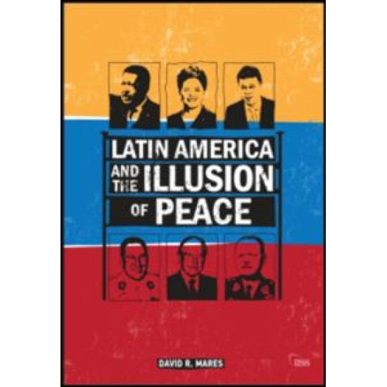 Latin America and the Illusion of Peace