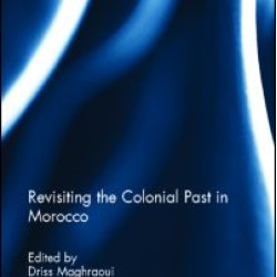 Revisiting the Colonial Past in Morocco