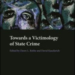 Towards a Victimology of State Crime