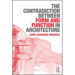 The Contradiction Between Form and Function in Architecture The Contradiction Between Form and Function in Architecture