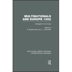 Multinationals and Europe 1992 (RLE International Business) Multinationals and Europe 1992 (RLE International Business)