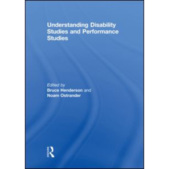 Understanding Disability Studies and Performance Studies