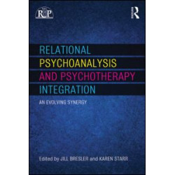 Relational Psychoanalysis and Psychotherapy Integration Relational Psychoanalysis and Psychotherapy Integration