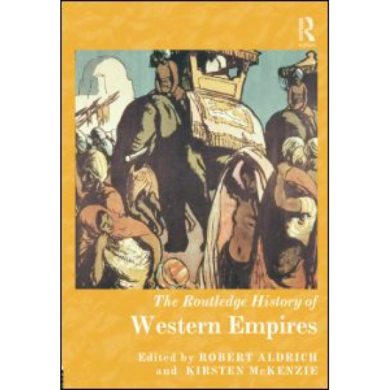 The Routledge History of Western Empires The Routledge History of Western Empires
