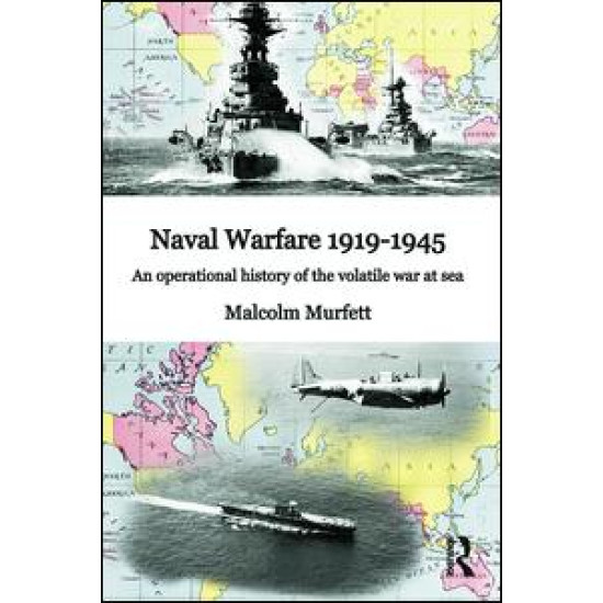 Naval Warfare 1919–45 Naval Warfare 1919–45