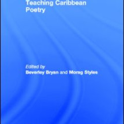 Teaching Caribbean Poetry Teaching Caribbean Poetry