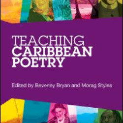 Teaching Caribbean Poetry Teaching Caribbean Poetry