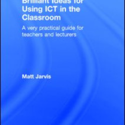 Brilliant Ideas for Using ICT in the Classroom Brilliant Ideas for Using ICT in the Classroom