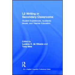 L2 Writing in Secondary Classrooms L2 Writing in Secondary Classrooms
