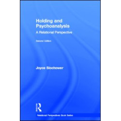 Holding and Psychoanalysis, 2nd edition