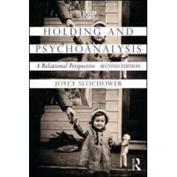 Holding and Psychoanalysis, 2nd edition