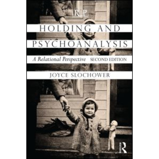 Holding and Psychoanalysis, 2nd edition
