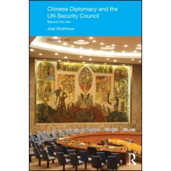Chinese Diplomacy and the UN Security Council Chinese Diplomacy and the UN Security Council
