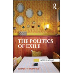 The Politics of Exile The Politics of Exile