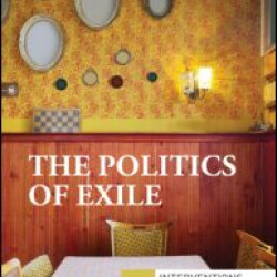 The Politics of Exile The Politics of Exile