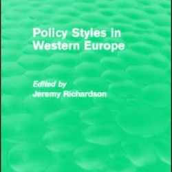 Policy Styles in Western Europe (Routledge Revivals)
