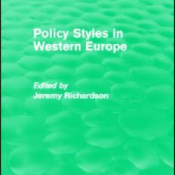 Policy Styles in Western Europe (Routledge Revivals)