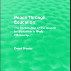 Peace Through Education (Routledge Revivals) Peace Through Education (Routledge Revivals)