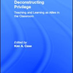 Deconstructing Privilege Deconstructing Privilege