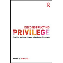 Deconstructing Privilege